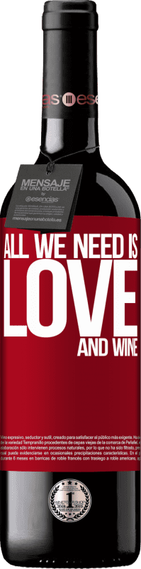 39,95 € | Vin rouge Édition RED MBE Réserve All we need is love and wine Étiquette Rouge. Étiquette personnalisable Réserve 12 Mois Récolte 2015 Tempranillo