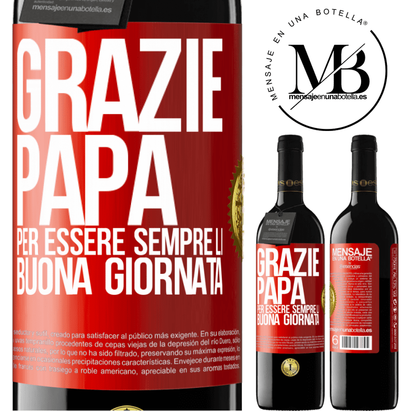 39,95 € Spedizione Gratuita | Vino rosso Edizione RED MBE Riserva Grazie papà, per essere sempre lì. Buona giornata Etichetta Rossa. Etichetta personalizzabile Riserva 12 Mesi Raccogliere 2016 Tempranillo