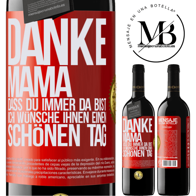 39,95 € Kostenloser Versand | Rotwein RED Ausgabe MBE Reserve Danke, Mama, dass du immer da bist. Ich wünsche dir einen schönen Tag Rote Markierung. Anpassbares Etikett Reserve 12 Monate Ernte 2014 Tempranillo