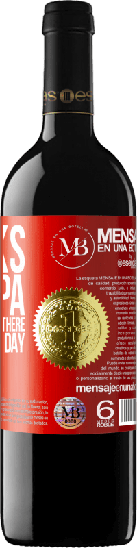 «Thanks grandpa, for always being there. Have a great day» RED Edition MBE Reserve