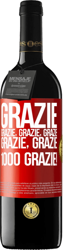 39,95 € Spedizione Gratuita | Vino rosso Edizione RED MBE Riserva Grazie, grazie, grazie, grazie, grazie, grazie 1000 Grazie! Etichetta Rossa. Etichetta personalizzabile Riserva 12 Mesi Raccogliere 2016 Tempranillo