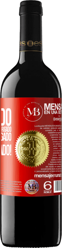 «Obrigado, obrigado, obrigado, obrigado, obrigado, obrigado 1000 obrigado!» Edição RED MBE Reserva