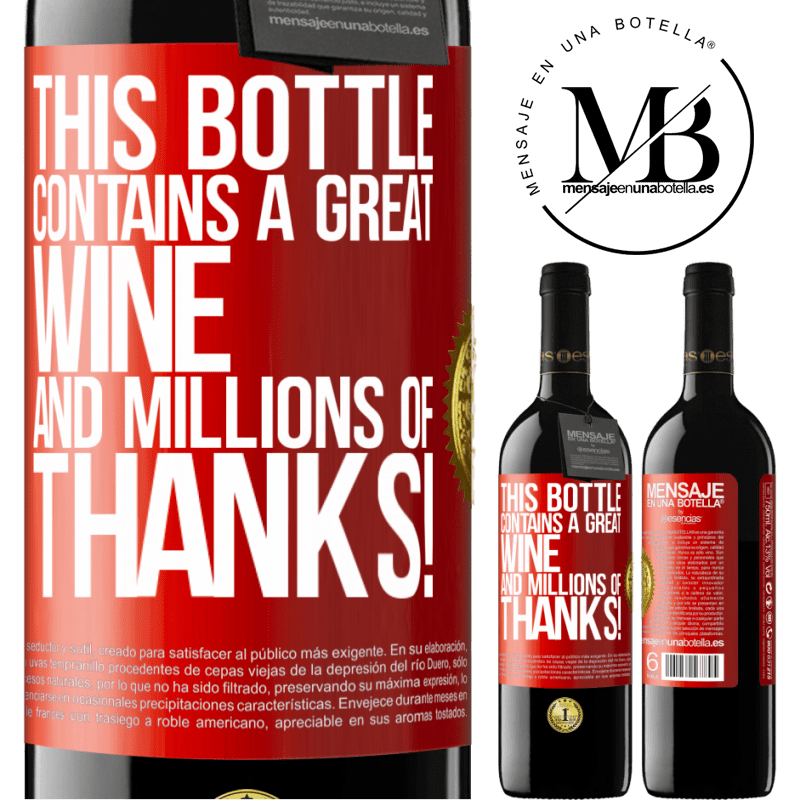 39,95 € Free Shipping | Red Wine RED Edition MBE Reserve This bottle contains a great wine and millions of THANKS! Red Label. Customizable label Reserve 12 Months Harvest 2014 Tempranillo