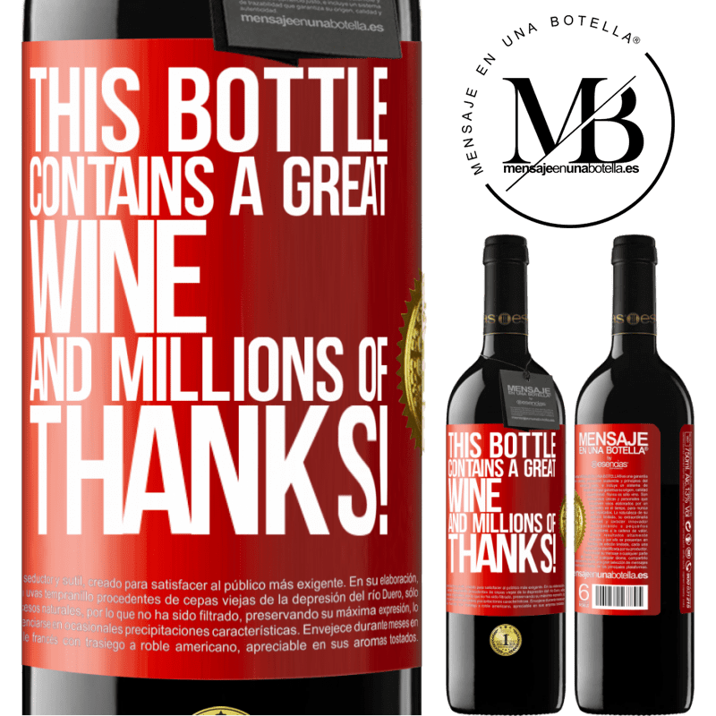 39,95 € Free Shipping | Red Wine RED Edition MBE Reserve This bottle contains a great wine and millions of THANKS! Red Label. Customizable label Reserve 12 Months Harvest 2016 Tempranillo