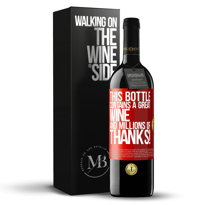 39,95 € Free Shipping | Red Wine RED Edition MBE Reserve This bottle contains a great wine and millions of THANKS! Red Label. Customizable label Reserve 12 Months Harvest 2015 Tempranillo