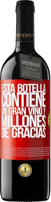 39,95 € Envío gratis | Vino Tinto Edición RED MBE Reserva Esta botella contiene un gran vino y millones de GRACIAS! Etiqueta Roja. Etiqueta personalizable Reserva 12 Meses Cosecha 2014 Tempranillo