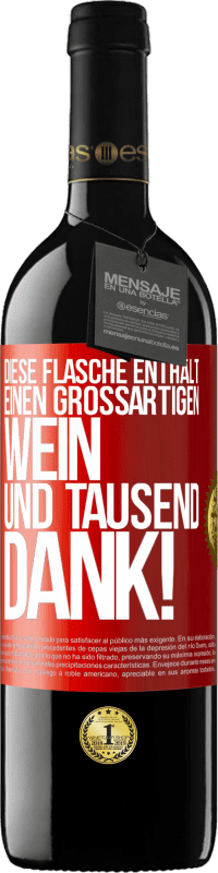 39,95 € | Rotwein RED Ausgabe MBE Reserve Diese Flasche enthält einen großartigen Wein und tausend DANK! Rote Markierung. Anpassbares Etikett Reserve 12 Monate Ernte 2015 Tempranillo