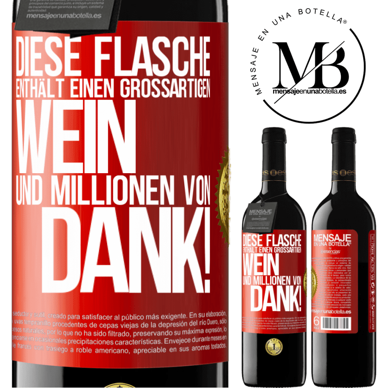 39,95 € Kostenloser Versand | Rotwein RED Ausgabe MBE Reserve Diese Flasche enthält einen großartigen Wein und tausend DANK! Rote Markierung. Anpassbares Etikett Reserve 12 Monate Ernte 2016 Tempranillo