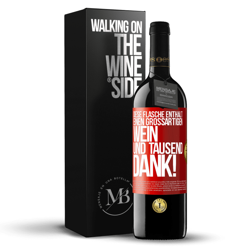 39,95 € Kostenloser Versand | Rotwein RED Ausgabe MBE Reserve Diese Flasche enthält einen großartigen Wein und tausend DANK! Rote Markierung. Anpassbares Etikett Reserve 12 Monate Ernte 2015 Tempranillo