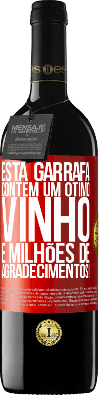 39,95 € Envio grátis | Vinho tinto Edição RED MBE Reserva Esta garrafa contém um ótimo vinho e milhões de AGRADECIMENTOS! Etiqueta Vermelha. Etiqueta personalizável Reserva 12 Meses Colheita 2016 Tempranillo