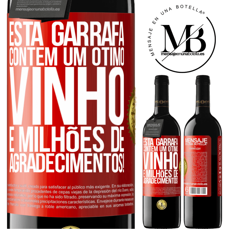 39,95 € Envio grátis | Vinho tinto Edição RED MBE Reserva Esta garrafa contém um ótimo vinho e milhões de AGRADECIMENTOS! Etiqueta Vermelha. Etiqueta personalizável Reserva 12 Meses Colheita 2014 Tempranillo