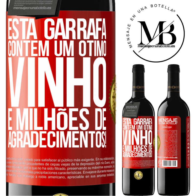 39,95 € Envio grátis | Vinho tinto Edição RED MBE Reserva Esta garrafa contém um ótimo vinho e milhões de AGRADECIMENTOS! Etiqueta Vermelha. Etiqueta personalizável Reserva 12 Meses Colheita 2016 Tempranillo