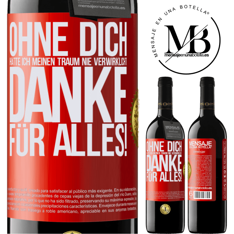 39,95 € Kostenloser Versand | Rotwein RED Ausgabe MBE Reserve Ohne dich hätte ich meinen Traum nie verwirklicht. Danke für alles! Rote Markierung. Anpassbares Etikett Reserve 12 Monate Ernte 2014 Tempranillo