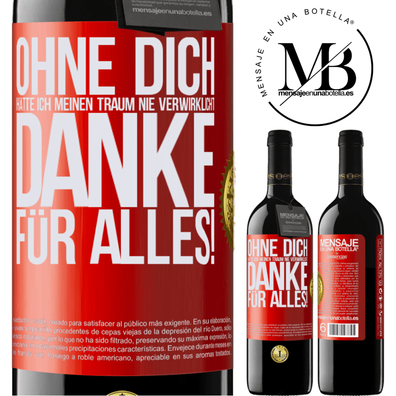 39,95 € Kostenloser Versand | Rotwein RED Ausgabe MBE Reserve Ohne dich hätte ich meinen Traum nie verwirklicht. Danke für alles! Rote Markierung. Anpassbares Etikett Reserve 12 Monate Ernte 2016 Tempranillo