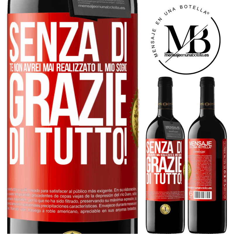 39,95 € Spedizione Gratuita | Vino rosso Edizione RED MBE Riserva Senza di te non avrei mai realizzato il mio sogno. Grazie di tutto! Etichetta Rossa. Etichetta personalizzabile Riserva 12 Mesi Raccogliere 2014 Tempranillo