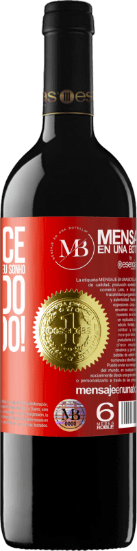 «Sem você eu nunca teria alcançado meu sonho. Obrigado por tudo!» Edição RED MBE Reserva