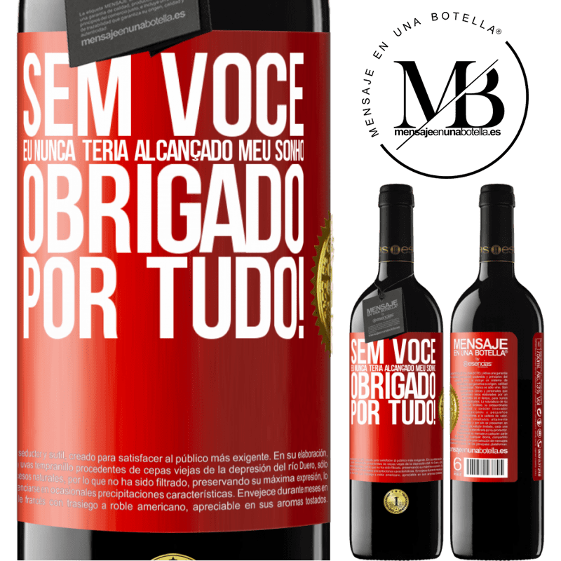 39,95 € Envio grátis | Vinho tinto Edição RED MBE Reserva Sem você eu nunca teria alcançado meu sonho. Obrigado por tudo! Etiqueta Vermelha. Etiqueta personalizável Reserva 12 Meses Colheita 2014 Tempranillo