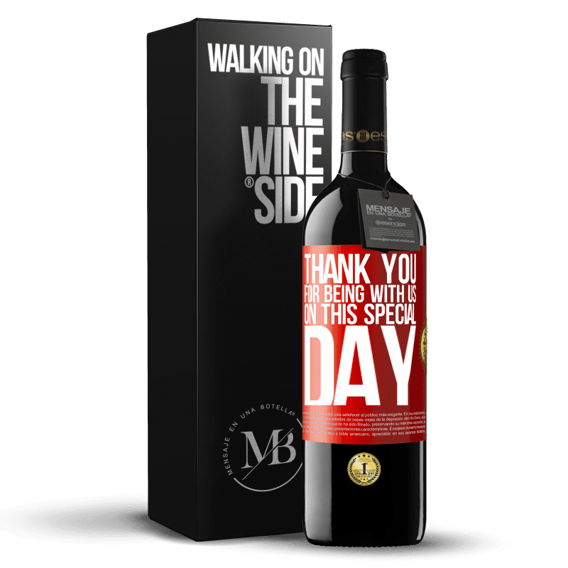 39,95 € Free Shipping | Red Wine RED Edition MBE Reserve Thank you for being with us on this special day Red Label. Customizable label Reserve 12 Months Harvest 2013 Tempranillo