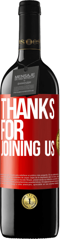 39,95 € Бесплатная доставка | Красное вино Издание RED MBE Бронировать Спасибо, что присоединились к нам Красная метка. Настраиваемая этикетка Бронировать 12 Месяцы Урожай 2014 Tempranillo