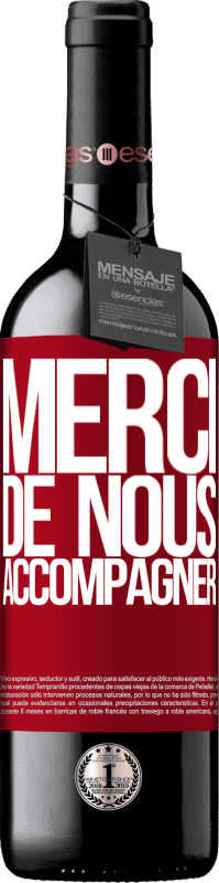 «Merci de nous accompagner» Édition RED MBE Réserve