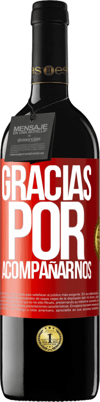 «Gracias por acompañarnos» Edición RED MBE Reserva