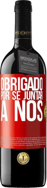 «Obrigado por se juntar a nós» Edição RED MBE Reserva