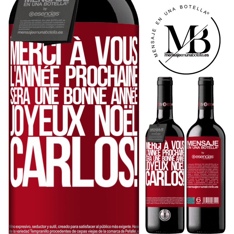 «Grâce à toi l'année prochaine sera une bonne année. Joyeux Noël, Carlos!» Édition RED MBE Réserve