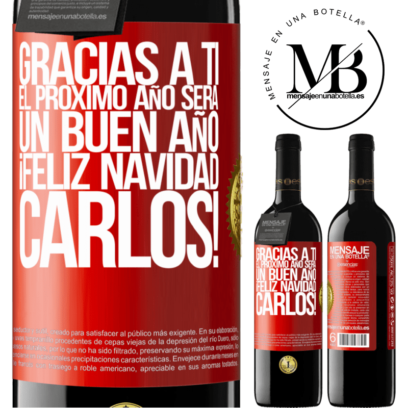 39,95 € Envío gratis | Vino Tinto Edición RED MBE Reserva Gracias a ti el próximo año será un buen año. Feliz Navidad, Carlos! Etiqueta Roja. Etiqueta personalizable Reserva 12 Meses Cosecha 2014 Tempranillo