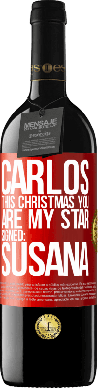 39,95 € Бесплатная доставка | Красное вино Издание RED MBE Бронировать Карлос, в это Рождество ты моя звезда. Подпись: Сусана Красная метка. Настраиваемая этикетка Бронировать 12 Месяцы Урожай 2014 Tempranillo