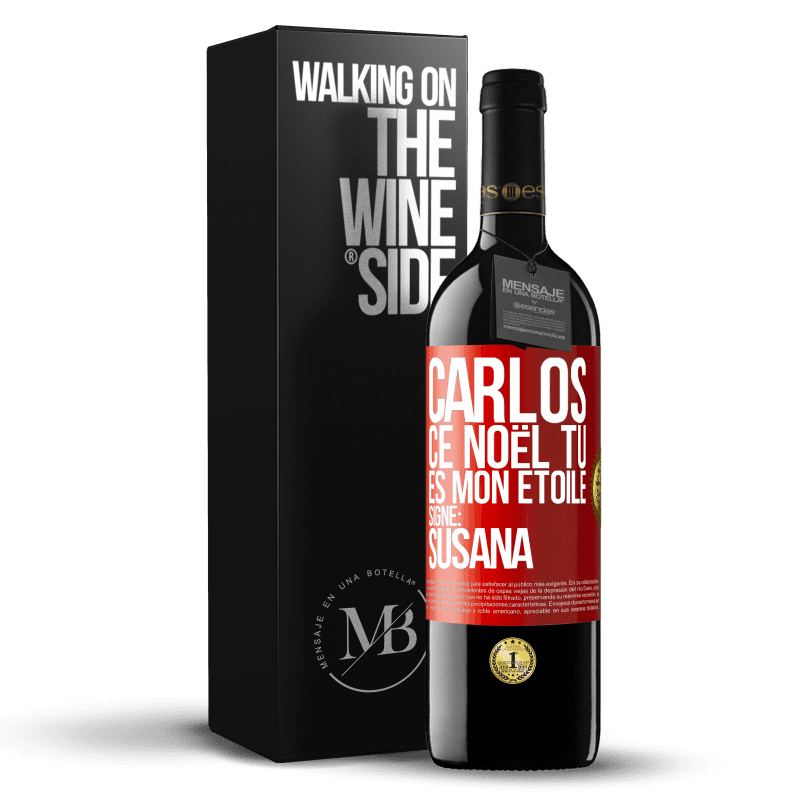 39,95 € Envoi gratuit | Vin rouge Édition RED MBE Réserve Carlos ce Noël tu es mon étoile. Signé: Susana Étiquette Rouge. Étiquette personnalisable Réserve 12 Mois Récolte 2014 Tempranillo