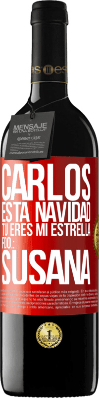 «Carlos, esta navidad tú eres mi estrella. Fdo.: Susana» Edición RED MBE Reserva