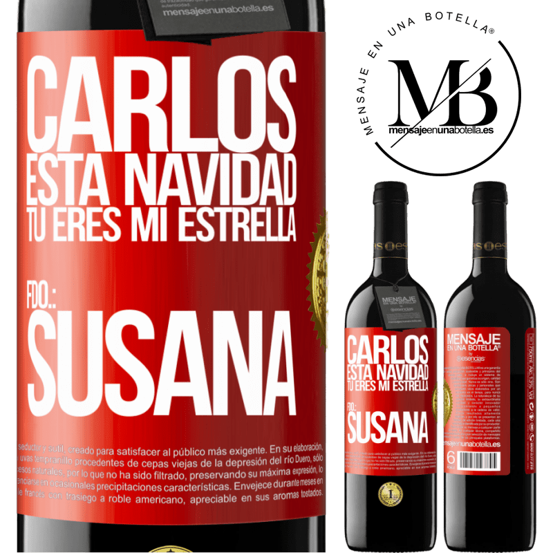 39,95 € Envío gratis | Vino Tinto Edición RED MBE Reserva Carlos, esta navidad tú eres mi estrella. Fdo.: Susana Etiqueta Roja. Etiqueta personalizable Reserva 12 Meses Cosecha 2014 Tempranillo