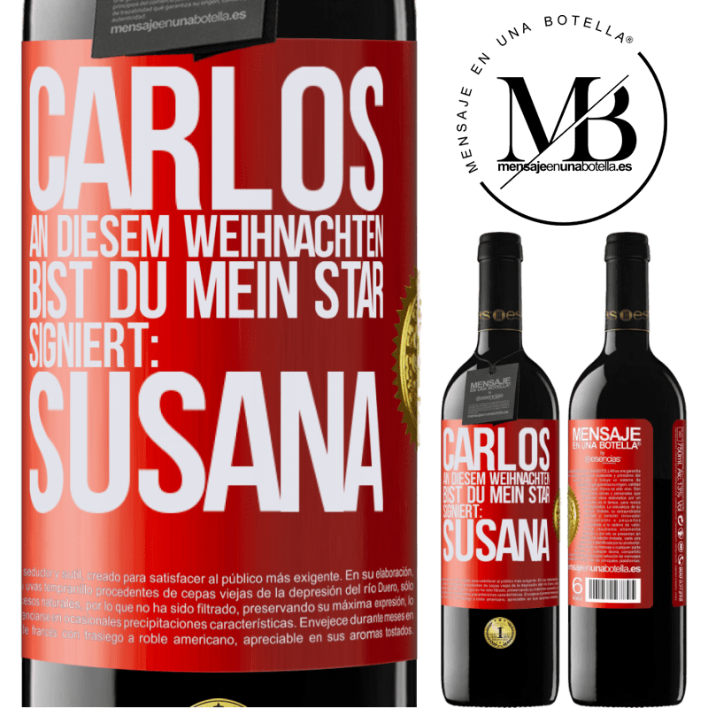 39,95 € Kostenloser Versand | Rotwein RED Ausgabe MBE Reserve Carlos,diese Weihnachten bist du mein Star. Signiert:Susana Rote Markierung. Anpassbares Etikett Reserve 12 Monate Ernte 2014 Tempranillo