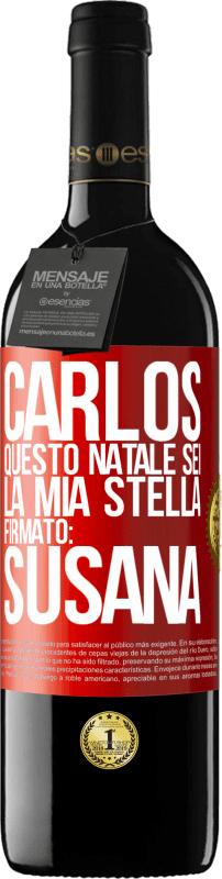 «Carlos, questo Natale sei la mia stella. Firmato: Susana» Edizione RED MBE Riserva