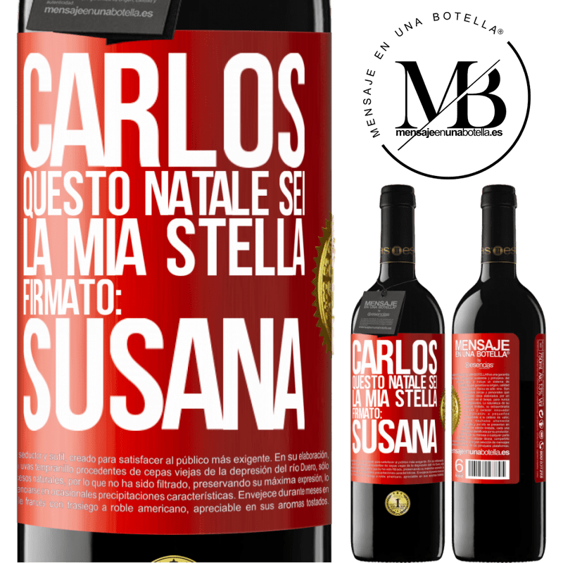 39,95 € Spedizione Gratuita | Vino rosso Edizione RED MBE Riserva Carlos, questo Natale sei la mia stella. Firmato: Susana Etichetta Rossa. Etichetta personalizzabile Riserva 12 Mesi Raccogliere 2014 Tempranillo