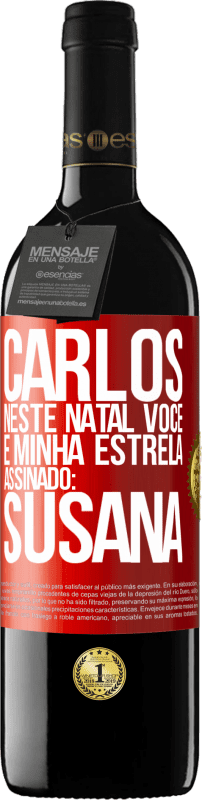 «Carlos, neste Natal você é minha estrela. Assinado: Susana» Edição RED MBE Reserva