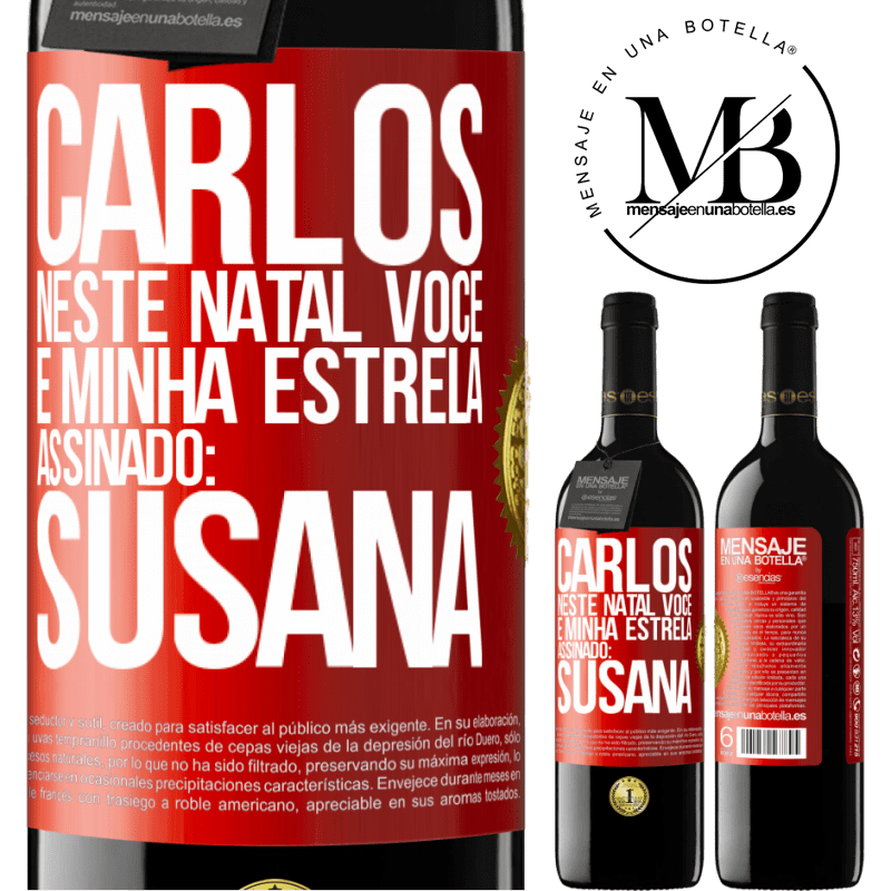 39,95 € Envio grátis | Vinho tinto Edição RED MBE Reserva Carlos, neste Natal você é minha estrela. Assinado: Susana Etiqueta Vermelha. Etiqueta personalizável Reserva 12 Meses Colheita 2016 Tempranillo