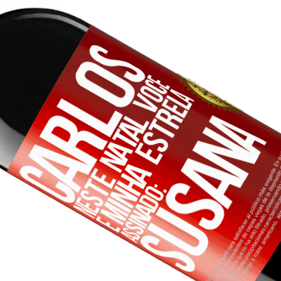 Expressões Únicas e Pessoais. «Carlos, neste Natal você é minha estrela. Assinado: Susana» Edição RED MBE Reserva