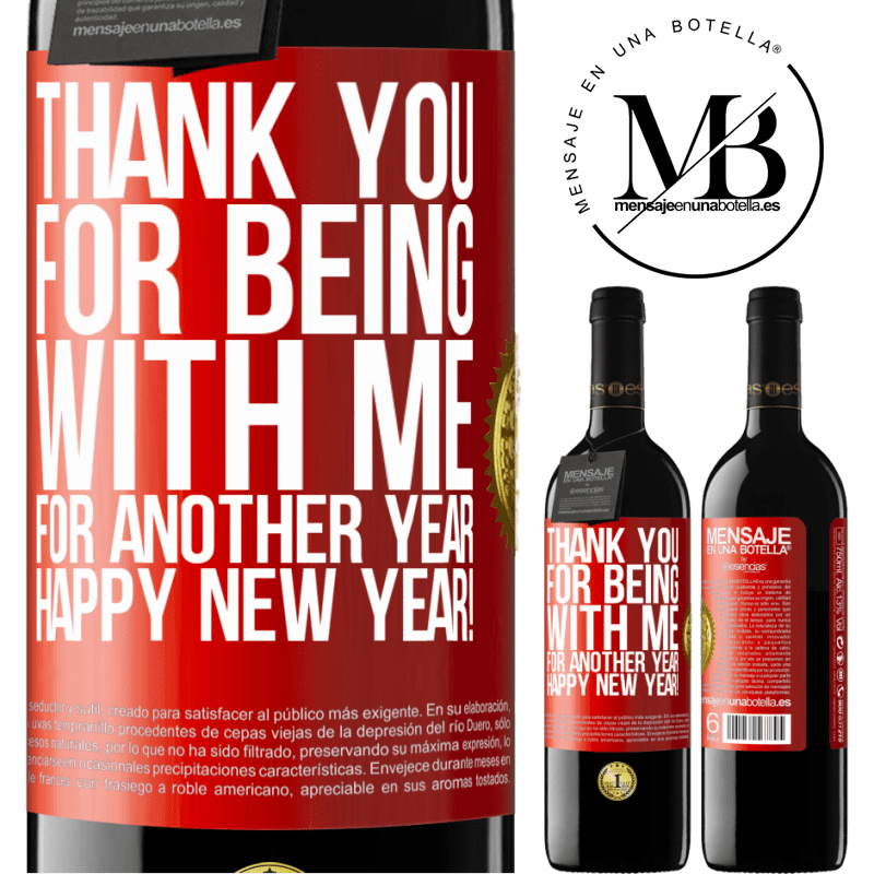 39,95 € Free Shipping | Red Wine RED Edition MBE Reserve Thank you for being with me for another year. Happy New Year! Red Label. Customizable label Reserve 12 Months Harvest 2015 Tempranillo
