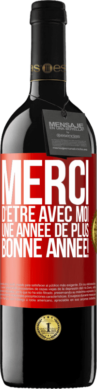 39,95 € Envoi gratuit | Vin rouge Édition RED MBE Réserve Merci d'être avec moi une année de plus. Bonne année! Étiquette Rouge. Étiquette personnalisable Réserve 12 Mois Récolte 2016 Tempranillo