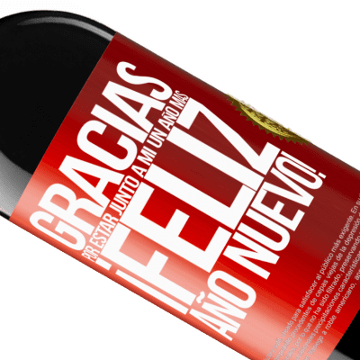 Expresiones Únicas y Personales. «Gracias por estar junto a mí un año más. Feliz Año Nuevo!» Edición RED MBE Reserva