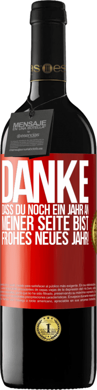39,95 € Kostenloser Versand | Rotwein RED Ausgabe MBE Reserve Danke, dass du noch ein Jahr an meiner Seite bist. Frohes neues Jahr! Rote Markierung. Anpassbares Etikett Reserve 12 Monate Ernte 2016 Tempranillo