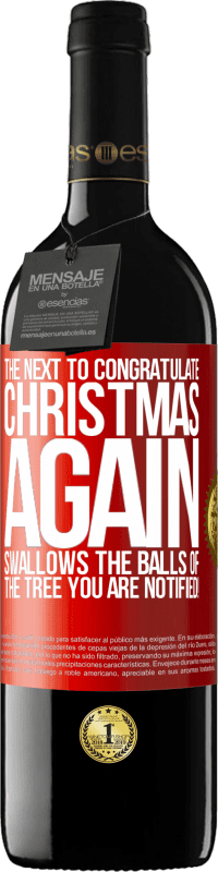 39,95 € | 红酒 RED版 MBE 预订 为了祝贺圣诞节，下一个再次吞下了树的球。您收到通知！ 红色标签. 可自定义的标签 预订 12 个月 收成 2014 Tempranillo