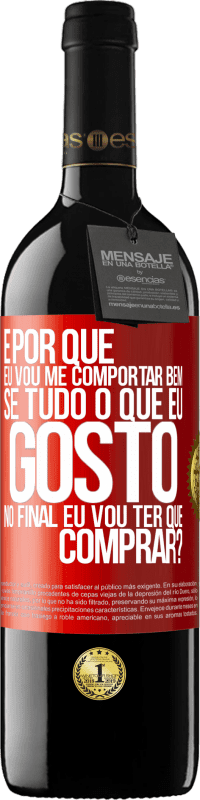 39,95 € Envio grátis | Vinho tinto Edição RED MBE Reserva e por que eu vou me comportar bem se tudo o que eu gosto no final eu vou ter que comprar? Etiqueta Vermelha. Etiqueta personalizável Reserva 12 Meses Colheita 2016 Tempranillo