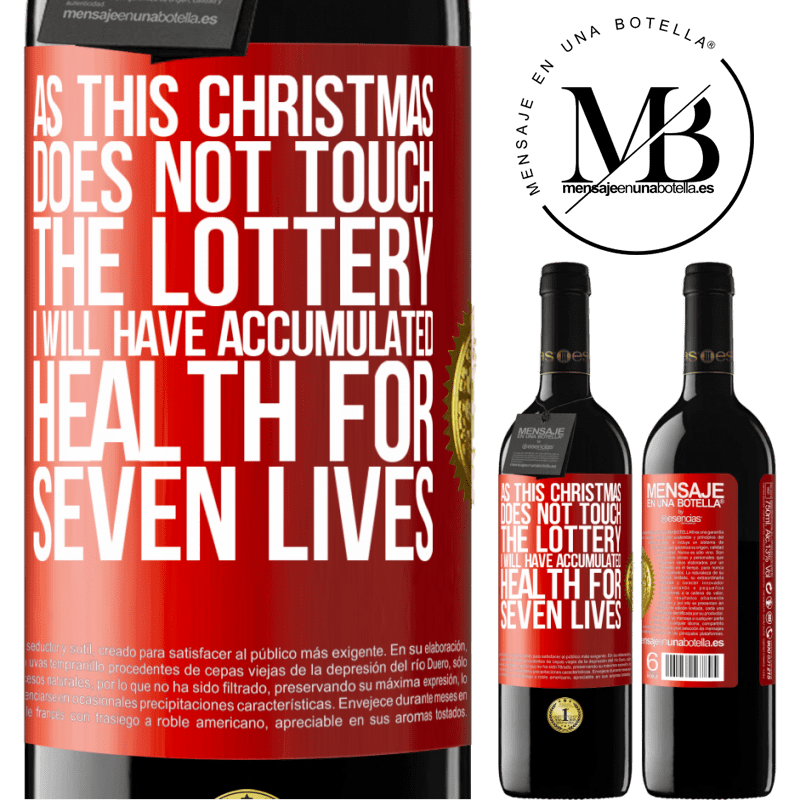 39,95 € Free Shipping | Red Wine RED Edition MBE Reserve As this Christmas does not touch the lottery, I will have accumulated health for seven lives Red Label. Customizable label Reserve 12 Months Harvest 2015 Tempranillo