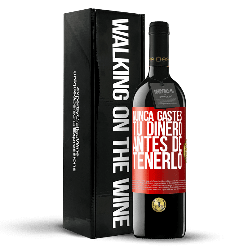 39,95 € Envío gratis | Vino Tinto Edición RED MBE Reserva Nunca gastes tu dinero antes de tenerlo Etiqueta Roja. Etiqueta personalizable Reserva 12 Meses Cosecha 2015 Tempranillo