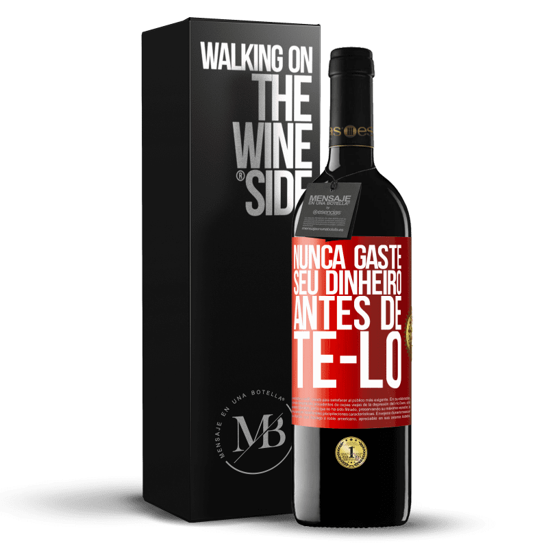 39,95 € Envio grátis | Vinho tinto Edição RED MBE Reserva Nunca gaste seu dinheiro antes de tê-lo Etiqueta Vermelha. Etiqueta personalizável Reserva 12 Meses Colheita 2015 Tempranillo