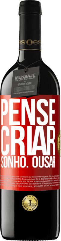 39,95 € | Vinho tinto Edição RED MBE Reserva Pense Criar Sonho. Ousar Etiqueta Vermelha. Etiqueta personalizável Reserva 12 Meses Colheita 2015 Tempranillo