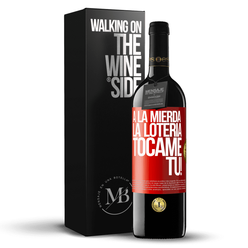 29,95 € Envío gratis | Vino Tinto Edición RED Crianza 6 Meses A la mierda la lotería! Tócame Tú! Etiqueta Roja. Etiqueta personalizable Crianza en barrica de roble 6 Meses Cosecha 2020 Tempranillo