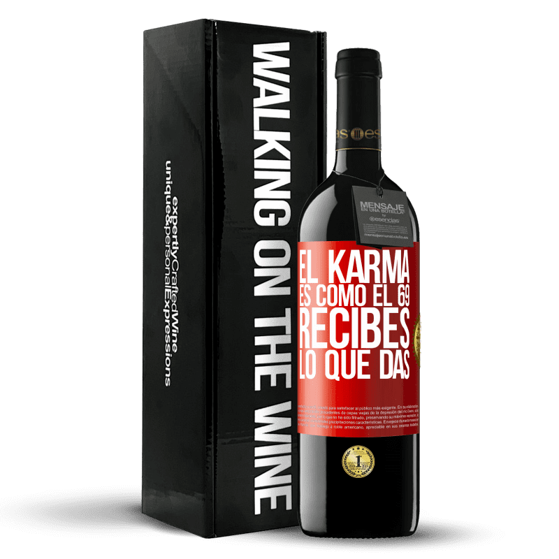 39,95 € Envío gratis | Vino Tinto Edición RED MBE Reserva El Karma es como el 69, recibes lo que das Etiqueta Roja. Etiqueta personalizable Reserva 12 Meses Cosecha 2015 Tempranillo